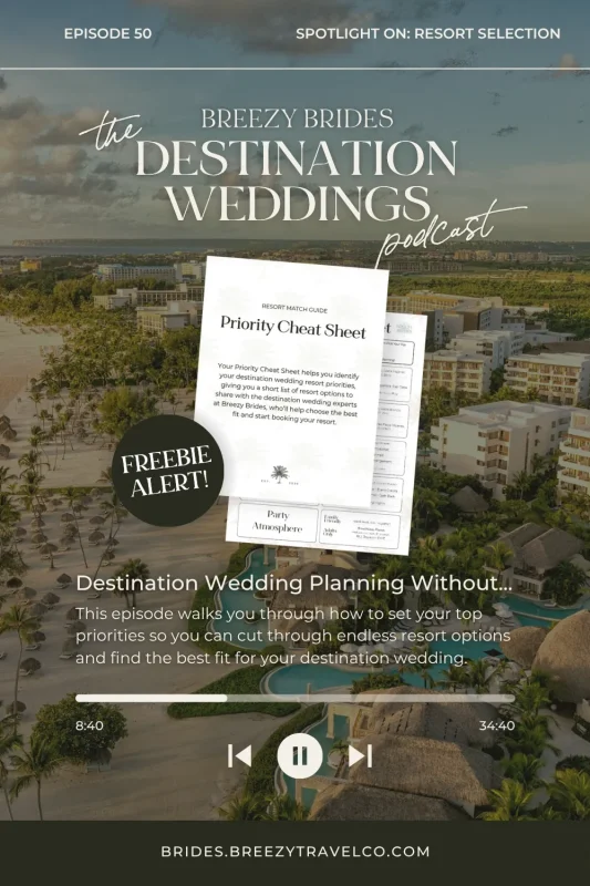 the-destination-wedding-podcast_breezy-brides_EP050-Destination-Wedding-Resort-Selection_FREEBIE